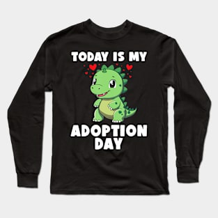 Is My Adoption Day Officially Adopted Long Sleeve T-Shirt